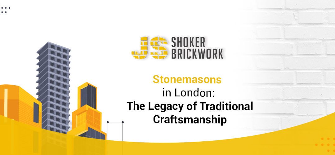 Stonemasons in London: The Legacy of Traditional Craftsmanship